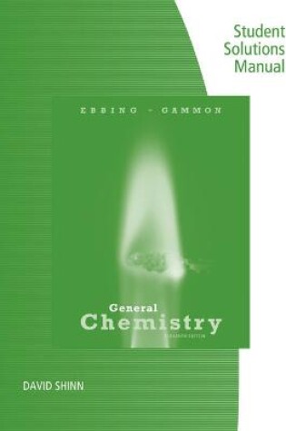 Cover of Student Solutions Manual for Ebbing/Gammon's General Chemistry, 11th