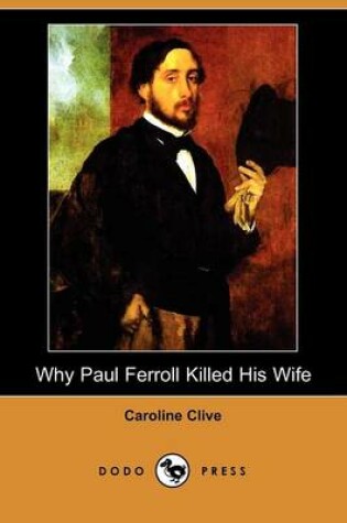 Cover of Why Paul Ferroll Killed His Wife (Dodo Press)