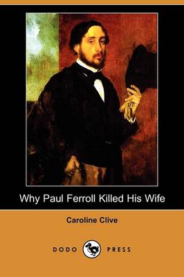 Book cover for Why Paul Ferroll Killed His Wife (Dodo Press)