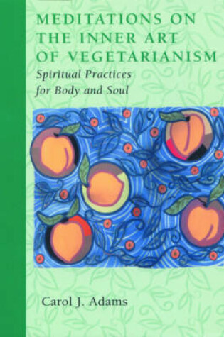 Cover of Meditations on the Inner Art of Vegetarianism