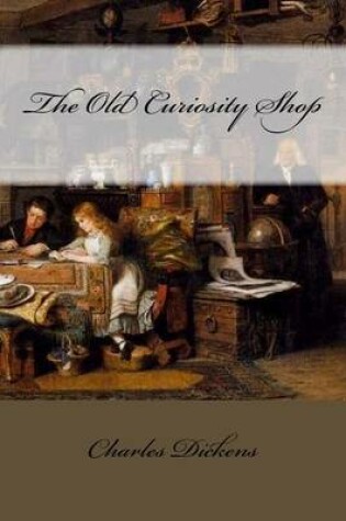 Cover of The Old Curiosity Shop Charles Dickens