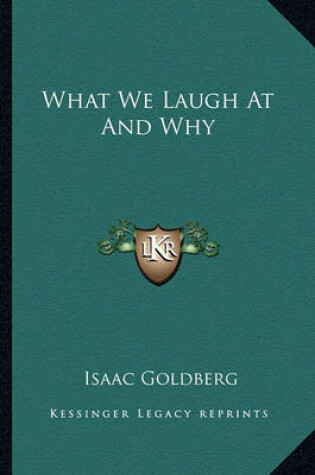 Cover of What We Laugh at and Why