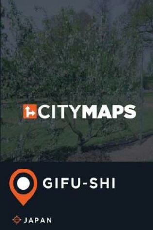 Cover of City Maps Gifu-shi Japan