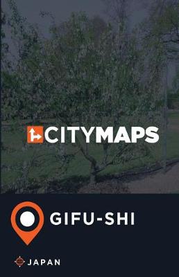 Book cover for City Maps Gifu-shi Japan