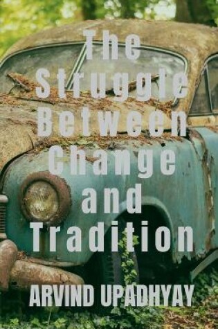 Cover of The Struggle Between Change and Tradition
