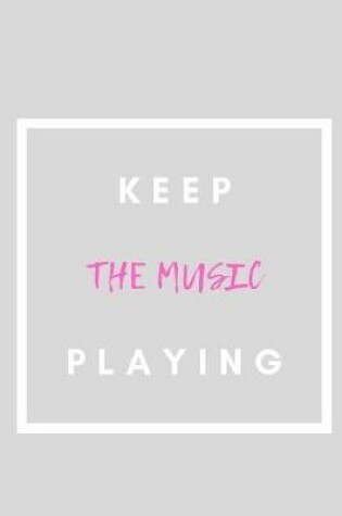 Cover of Keep The Music Playing