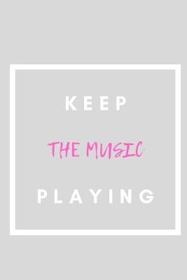 Book cover for Keep The Music Playing