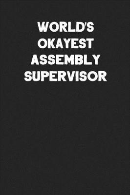 Book cover for World's Okayest Assembly Supervisor