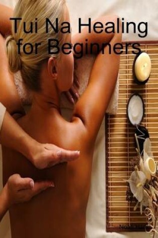 Cover of Tui Na Healing for Beginners