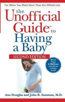 Book cover for The Unofficial Guide to Having a Baby