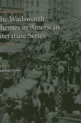 Cover of The Wadsworth Themes in American Literature Series, 1865-1915: Theme 9