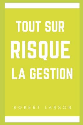 Book cover for Tout sur la gestion des risques