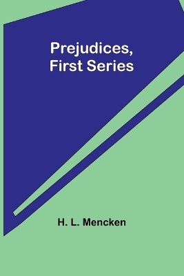 Book cover for Prejudices, first series