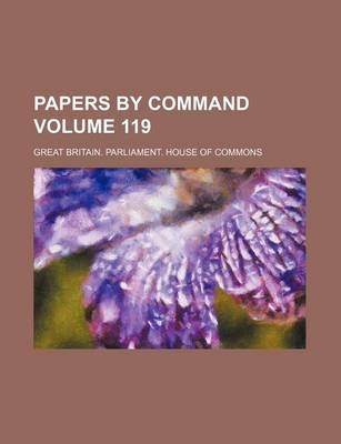 Book cover for Papers by Command Volume 119