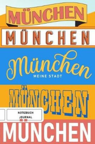 Cover of Munchen meine Stadt - Notizbuch, Journal