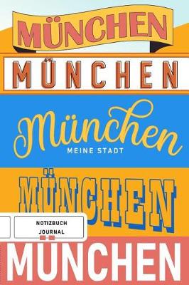 Book cover for Munchen meine Stadt - Notizbuch, Journal