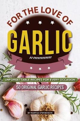 Book cover for For the Love of Garlic