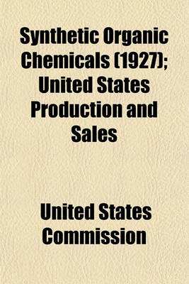 Book cover for Synthetic Organic Chemicals (1927); United States Production and Sales