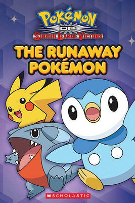 Cover of Pokemon: Sinnoh League Victors: The Runaway Pokemon