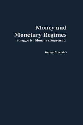 Book cover for Money and Monetary Regimes