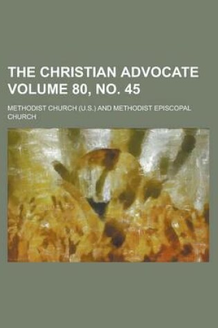 Cover of The Christian Advocate Volume 80, No. 45