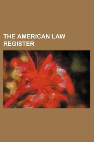 Cover of The American Law Register (Volume 52)