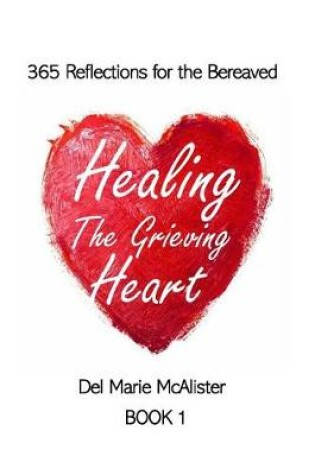 Cover of Healing the Grieving Heart