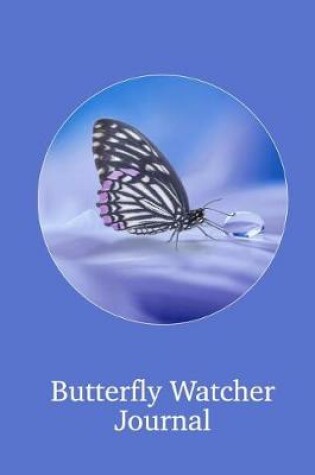 Cover of Butterfly Watcher Journal Raindrop