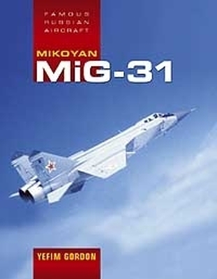 Book cover for Famous Russian Aircraft: Mikoyan MiG-31