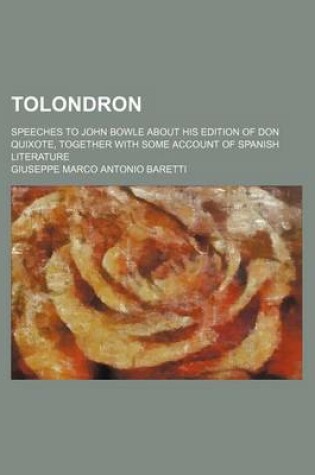 Cover of Tolondron; Speeches to John Bowle about His Edition of Don Quixote, Together with Some Account of Spanish Literature