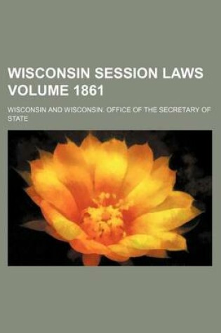 Cover of Wisconsin Session Laws Volume 1861