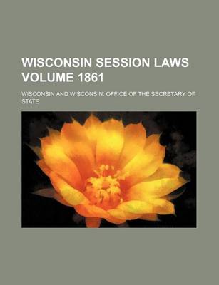 Book cover for Wisconsin Session Laws Volume 1861