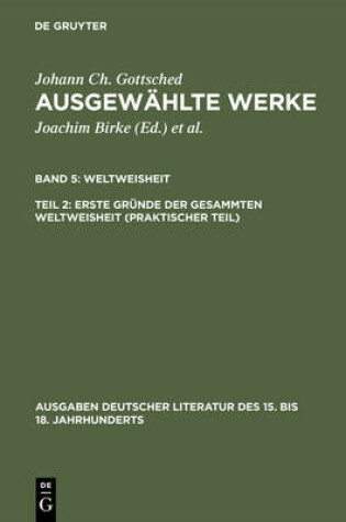 Cover of Ausgewahlte Werke, Bd 5/Tl 2, Erste Grunde der gesammten Weltweisheit (Praktischer Teil)