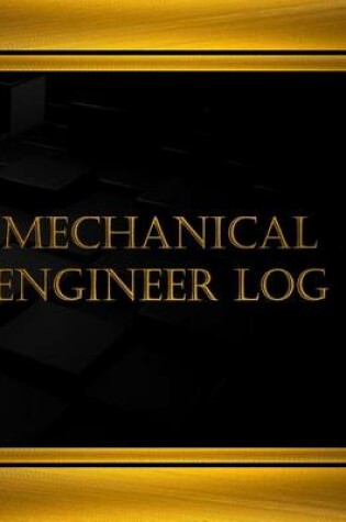 Cover of Mechanical Engineer Log (Log Book, Journal - 125 pgs, 8.5 X 11 inches)