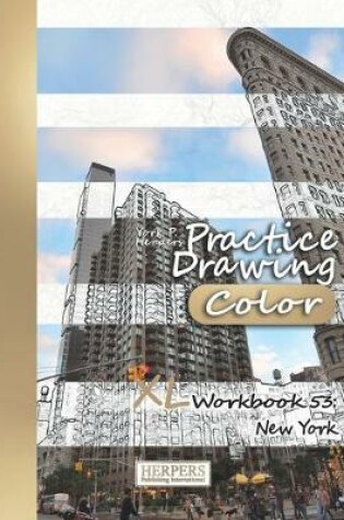 Cover of Practice Drawing [Color] - XL Workbook 53