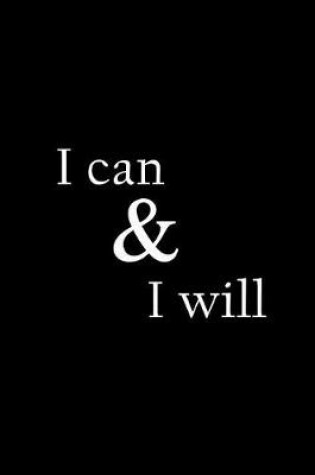 Cover of I Can & I Will