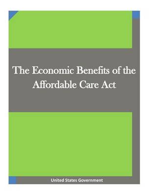Book cover for The Economic Benefits of the Affordable Care ACT
