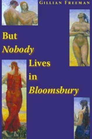 Cover of But Nobody Lives in Bloomsbury