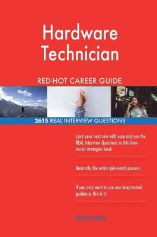 Cover of Hardware Technician Red-Hot Career Guide; 2615 Real Interview Questions