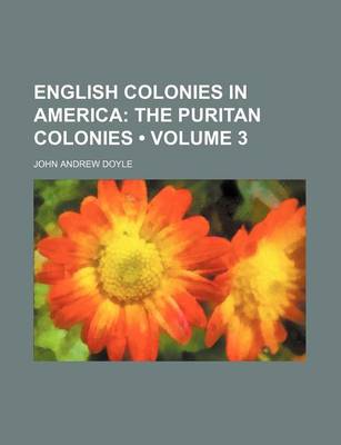 Book cover for The Puritan Colonies Volume 3