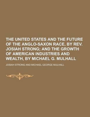 Book cover for The United States and the Future of the Anglo-Saxon Race, by REV. Josiah Strong