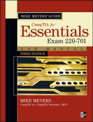 Book cover for Mike Meyers CompTIA A+ Guide: Essentials Lab Manual, Third Edition (Exam 220-701)