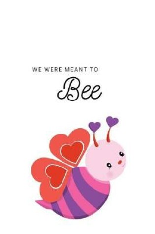 Cover of We Were Meant to Bee