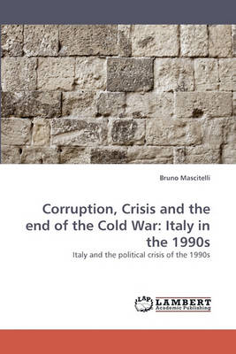 Book cover for Corruption, Crisis and the end of the Cold War