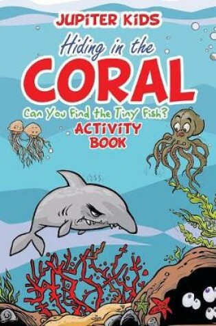 Cover of Hiding in the Coral