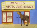 Cover of Muscles Visits Anchorage