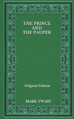 Book cover for The Prince And The Pauper - Original Edition