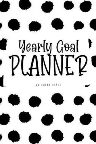 Cover of Yearly Goal Planner (6x9 Hardcover Log Book / Tracker / Planner)