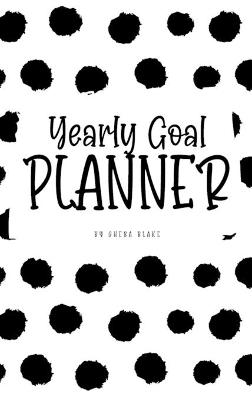 Book cover for Yearly Goal Planner (6x9 Hardcover Log Book / Tracker / Planner)