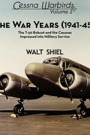 Cover of Cessna Warbirds, the War Years (1941-45)